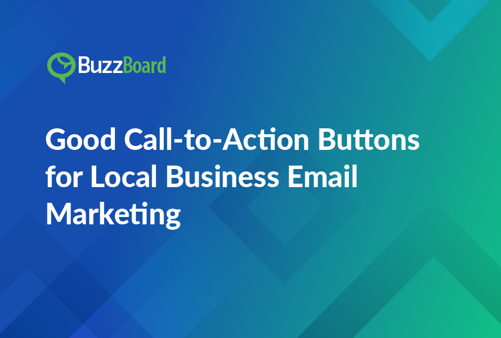 Good Call-to-Action Buttons for Local Business Email Marketing