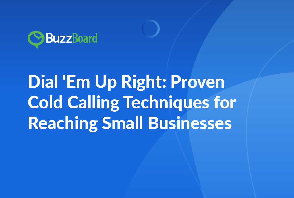 Cold Calling Techniques for Reaching Small Businesses