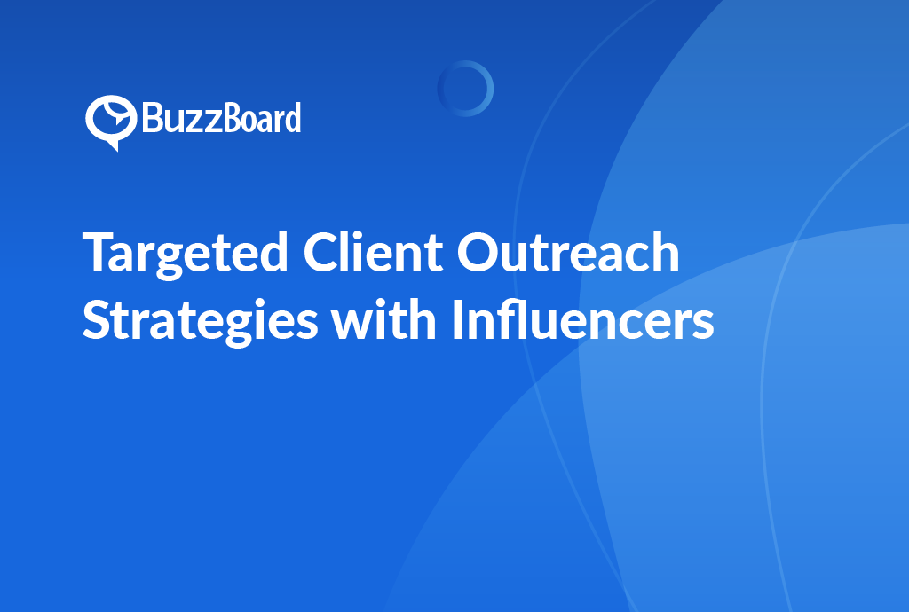 targeted client outreach strategies with influencers