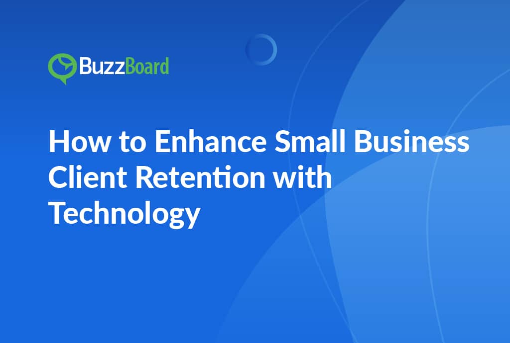 Enhance Small Business Client Retention with Technology