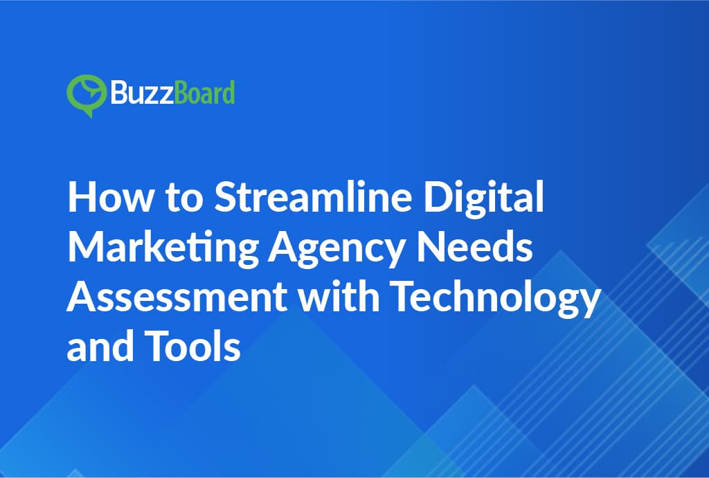 How to Streamline Digital Marketing Agency Needs Assessment with ...