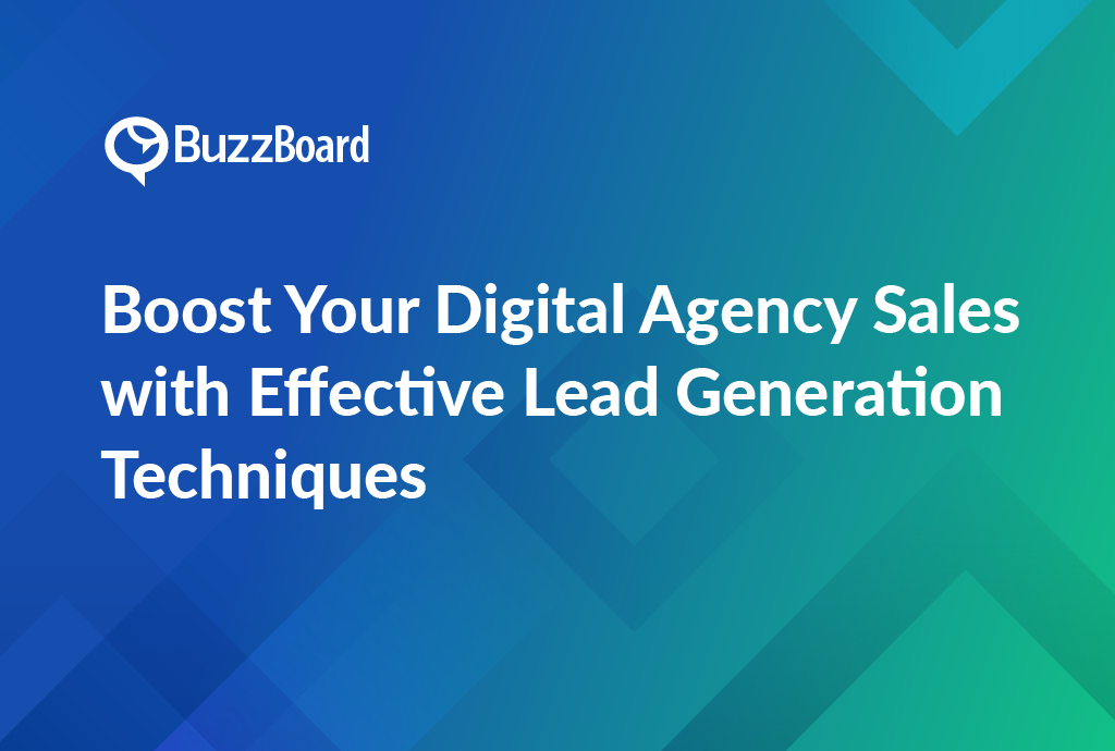 effective lead generation techniques for digital agencies