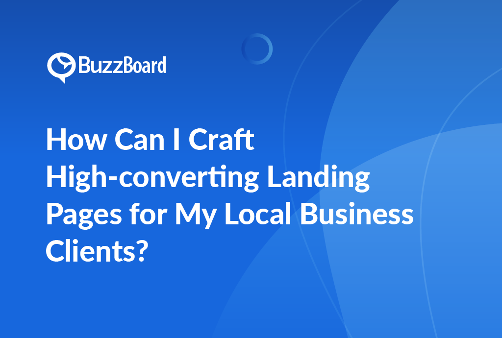 craft high converting landing pages for local business clients