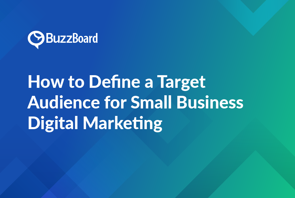 How to Define a Target Audience for Small Business Digital Marketing