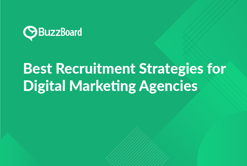 Best Recruitment Strategies for Digital Marketing Agencies