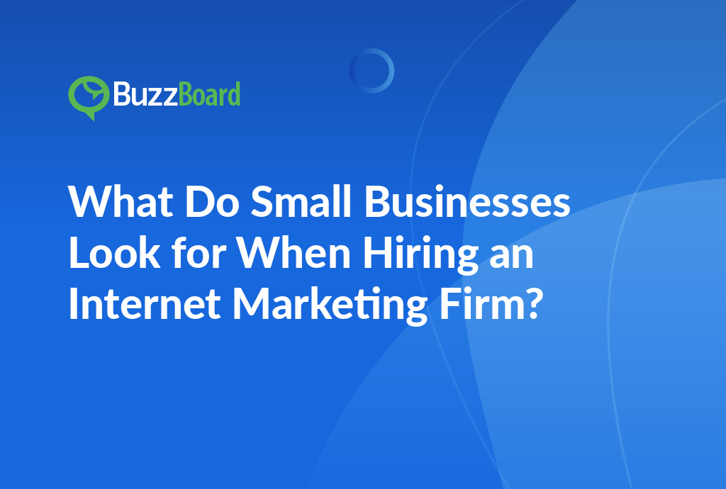 what do small businesses look for when hiring an internet marketing firm