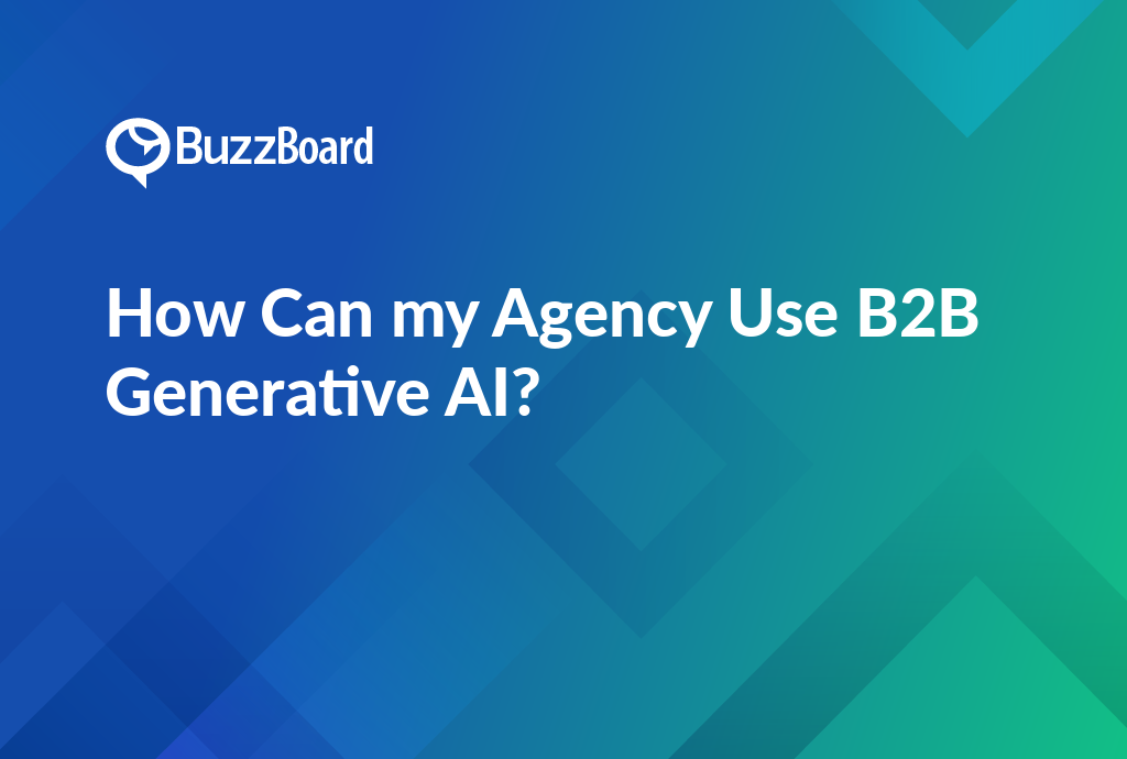 how can my agency use b2b generative ai