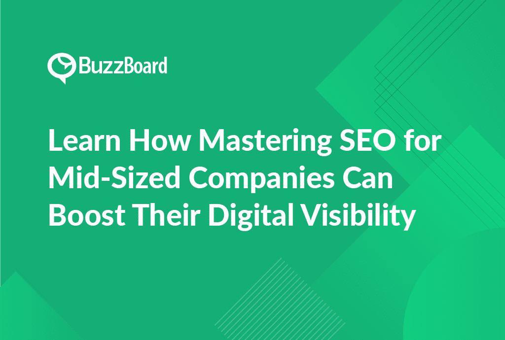 Learn How Mastering SEO for Mid-Sized Companies Can Boost Their Digital Visibility