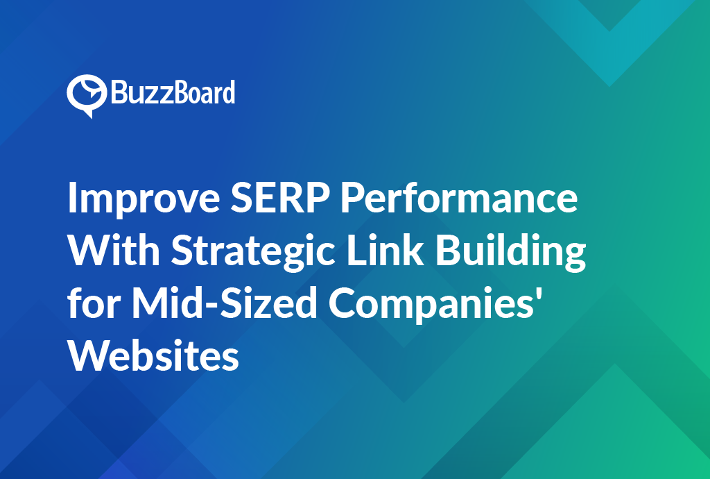 Improve SERP Performance With Strategic Link Building for Mid-Sized Companies' Websites