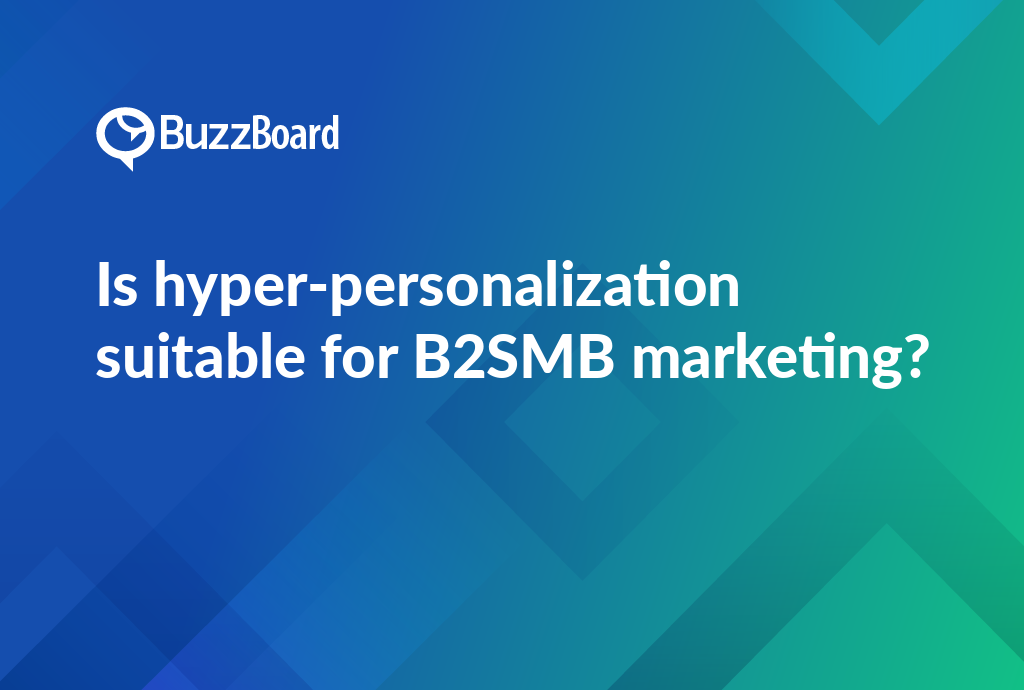 Is Hyper-Personalization Suitable for B2SMB Marketing?