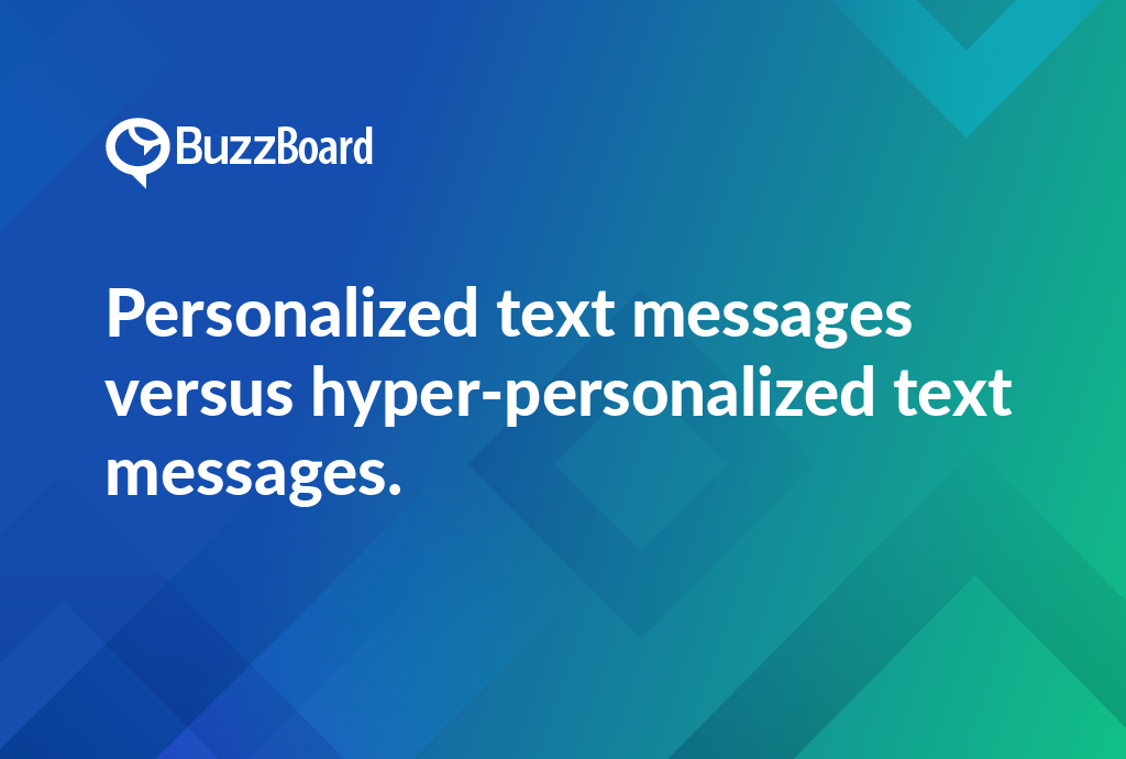 Personalized Text Messages Versus Hyper-Personalized Text Messages