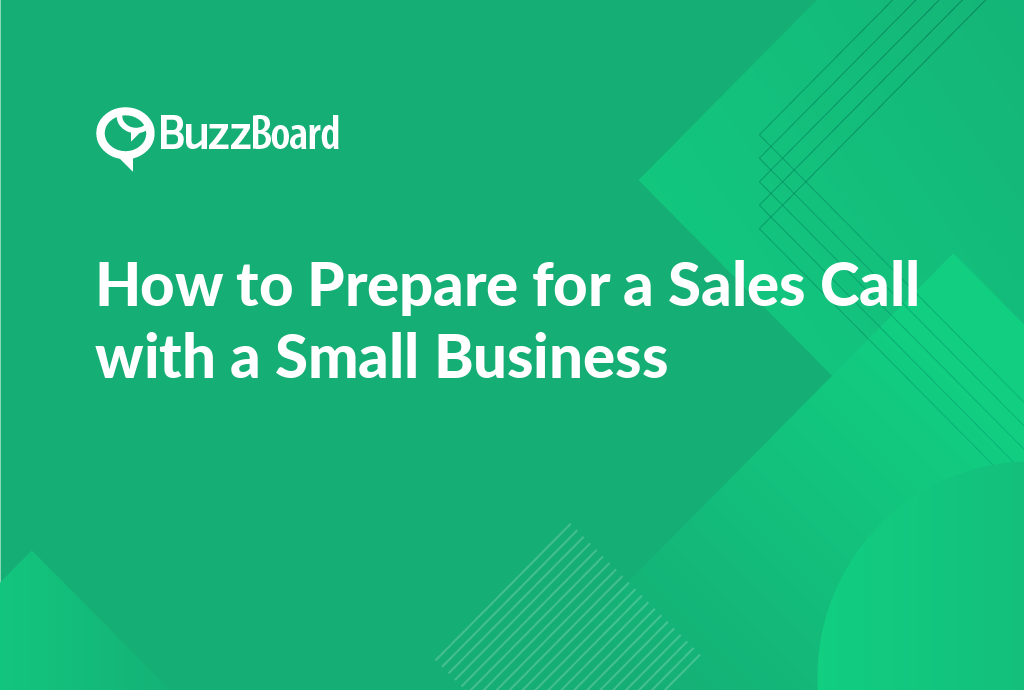 How to Prepare for a Sales Call With a Small Business