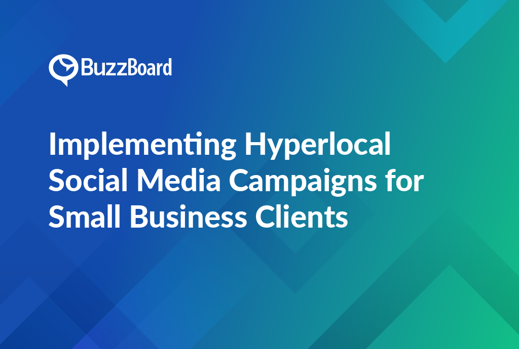 Implementing Hyperlocal Social Media Campaigns for Small Business Clients