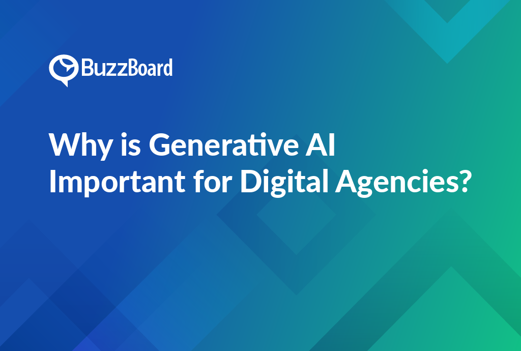 generative ai important for digital agencies