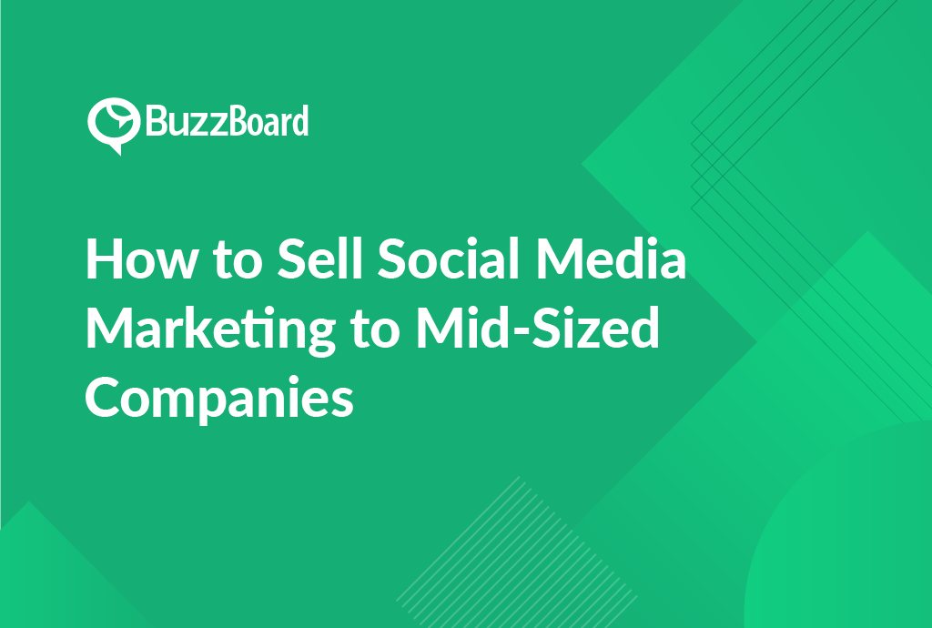 How to Sell Social Media Marketing to Mid-Sized Companies