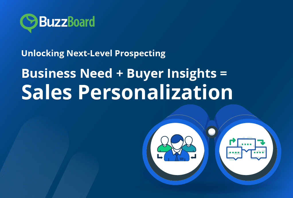 Unlocking Next-Level Prospecting: Connecting Buyer Insights With Business Needs for Sales Personalization