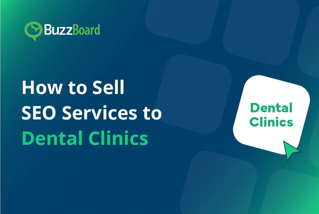 How to Sell SEO Services to Dental Clinics