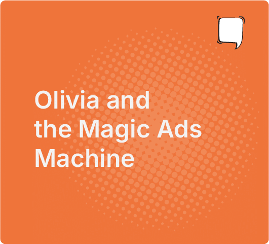 Olivia and the magic ads machine